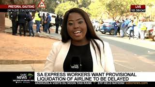 SA Express workers want provisional liquidation of airline to be delayed
