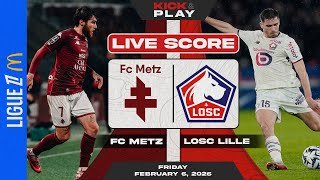 🔴 FC Metz vs LOSC Lille | Ligue 1 | LIVE SCORE