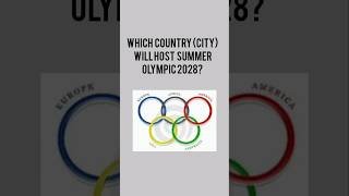 which country city will host summer Olympic 2028?