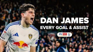 EVERY Dan James goal and assist | 2024/25 EFL Championship winners