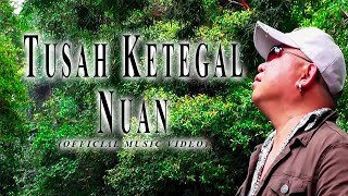 Daniel James - Tusah Ketegal Nuan (Official Music Video)