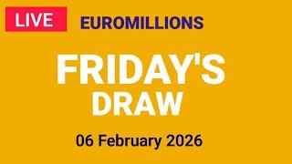 The National Lottery Euromillions Draw Live results from Friday 06 February 2026 | Euro Millions