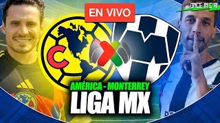 AMÉRICA VS MONTERREY 🔴 PARTIDO EN VIVO 🏆 LIGA MX EN VIVO | CLAUSURA 2026 🔴 EN VIVO