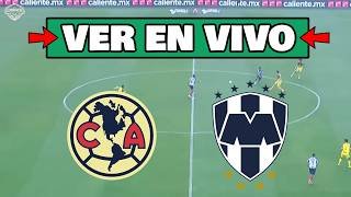 ⚽ AMERICA vs MONTERREY EN VIVO 🔴 Liga Mx - La Casaca Futbol