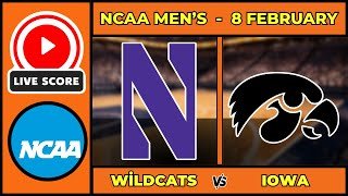 🔴 LIVE: Northwestern vs Iowa | NCAAM Men's Basketball Scoreboard | Feb 8 | Big Ten Style Clash