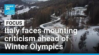 Italy faces mounting criticism ahead of Winter Olympics • FRANCE 24 English