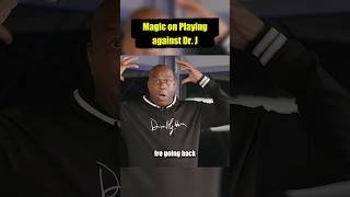 Magic Johnson on Playing against Dr. J