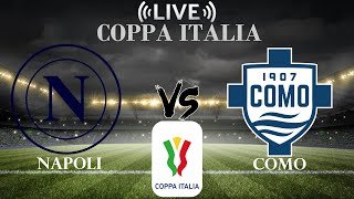 🔴Napoli vs Como | Coppa Italia | Live Score