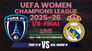 Paris FC vs Real Madrid Live Scores | 2025-26 UEFA Women’s Champions League 1/8-Finals