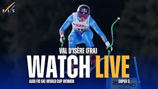 LIVE | Val d'Isère (FRA) - W - Super G - Audi FIS Ski World Cup| FIS Alpine