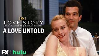 A Love Untold - First Look | Love Story: John F. Kennedy Jr. & Carolyn Bessette | FX