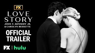 Love Story: John F. Kennedy Jr. & Carolyn Bessette | Official Trailer | FX