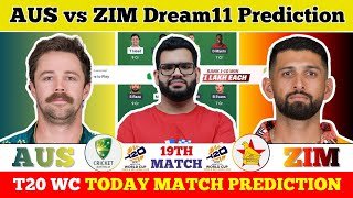 AUS vs ZIM Dream11 Prediction| AUS vs ZIM Today Match Prediction| T20 World Cup Match 19