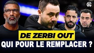🚨 OM : DE ZERBI OUT !  QUI POUR LE REMPLACER ?
