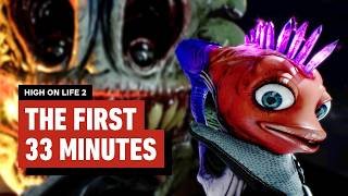 The First 33 Minutes of High on Life 2