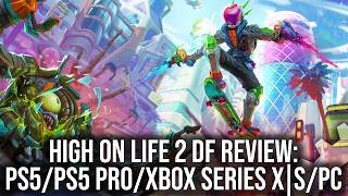 High on Life 2 DF Review: PS5/PS5 Pro/Xbox Series X|S/PC - Big Fun But What About The Tech?