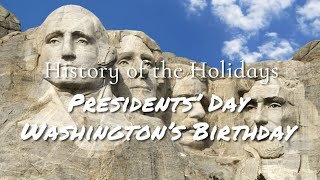 History of the Holidays:  Presidents Day