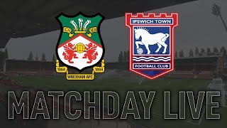 KOA Live: Wrexham v Ipswich Town team news chat