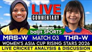 🔴 Live | Malaysia Women vs Thailand Women Live | Mas-w vs Tha-w | Women's Asia Cup Rising Stars 2026