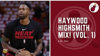 Haywood Highsmith Highlight Mix! (Vol. 1 • 2023-24 Season)