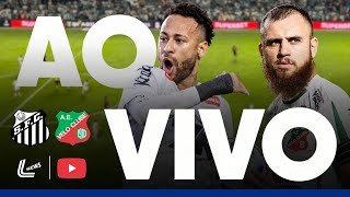 SANTOS X VELO CLUBE AO VIVO DIRETO DA VILA - PAULISTÃO 2026 - JOGO DO SANTOS COM NEYMAR AO VIVO
