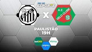 SANTOS X VELO CLUBE - AO VIVO | CAMPEONATO PAULISTA – 15/02/2026