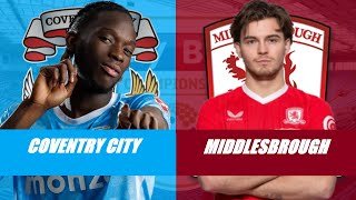 COVENTRY VS MIDDLESBROUGH ! LIVE EFL CHAMPIONSHIP ! WATCH ALONG !
