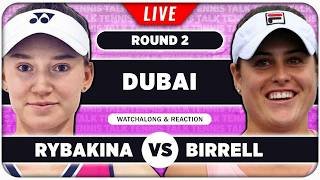 RYBAKINA vs BIRRELL • WTA Dubai 2026 • LIVE Tennis Watchalong