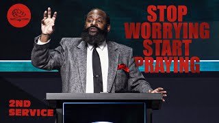 STOP WORRYING, START PRAYING (PASTOR TONY CLARK) 11:15AM