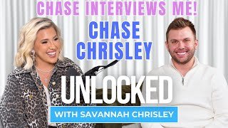 Chase Interviews Me! (feat. Chase Chrisley) | Unlocked with Savannah Chrisley Ep. 173