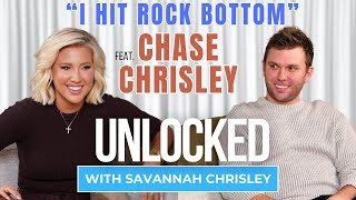 "I Hit Rock Bottom" (feat. Chase Chrisley) | Unlocked with Savannah Chrisley Ep. 168