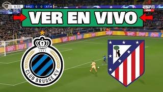⚽ Brujas vs Atlético de Madrid EN VIVO | UEFA Champions League 🏆 La Casaca Fútbol