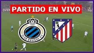 ✅ BRUJAS vs ATLÉTICO DE MADRID EN VIVO 🏆 CHAMPIONS LEAGUE JUEGA JULIAN ALVAREZ | LA SECTA DEPORTIVA