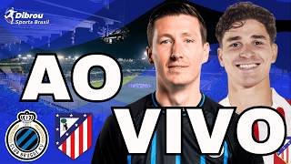 CLUB BRUGGE X ATLÉTICO DE MADRID AO VIVO CHAMPIONS LEAGUE DIRETO DO JAN BREYDEL STADIUM