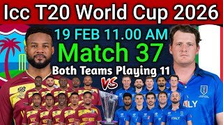 Icc T20 World Cup 2026 | Match 37 WI vs ITALY Playing 11 | WI vs ITALY Confirm Final Playing 11 