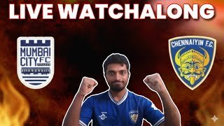 Mumbai City FC vs Chennaiyin FC Live Watchalong & Reaction | ISL