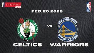Live Now! Golden State Warriors vs Boston Celtics | February 20, 2026 NBA Regular Season LIVE
