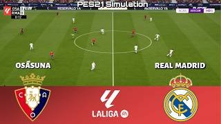 🔴 LIVE | Osasuna vs Real Madrid - La Liga 2025/26 | PES 21 Simulation