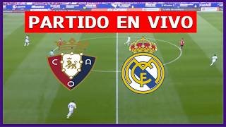 ✅ OSASUNA vs REAL MADRID EN VIVO 🏆 JUEGA MBAPPE EN EL LIDER DE LA LIGA ESPAÑOLA | LA SECTA DEPORTIVA