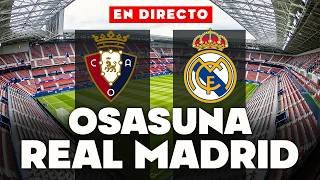 🔴REACCIONANDO al OSASUNA vs REAL MADRID EN VIVO