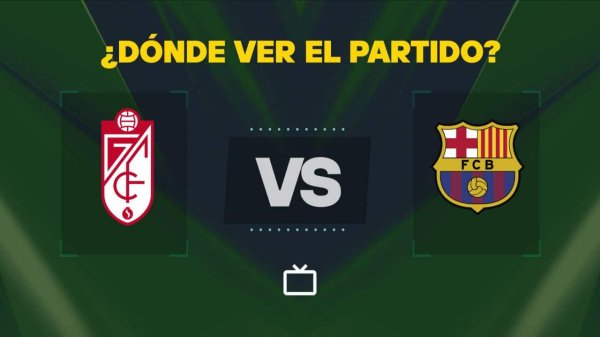 Qué canal pasa Granada vs Barcelona hoy: dónde ver gratis y en vivo