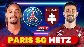 🔴 PSG 🆚 FC Metz — LIVE MATCH