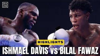ISHMAEL DAVIS VS BILAL FAWAZ FIGHT / HIGHLIGHTS