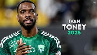 Ivan Toney 2025 - Amazing Skills, Assists & Goals - Al-Ahli | HD