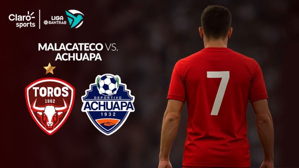 Malacateco vs Achuapa, en vivo: transmisión de la Liga de Guatemala 2026