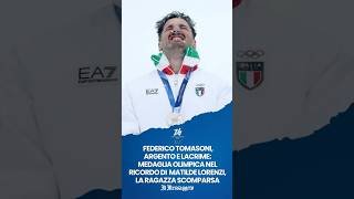 Federico Tomasoni, argento e lacrime: la gara nel ricordo di Matilde Lorenzi