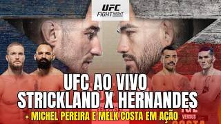 🔴 UFC HOUSTON AO VIVO -  SEAN STRICKLAND VS ANTHONY HERNANDEZ + MICHEL PEREIRA E MELK COSTA NO CARD