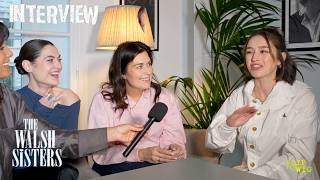 “Sisters, Feminism & Red Flags: Talking ‘The Walsh Sisters’ with the Cast”