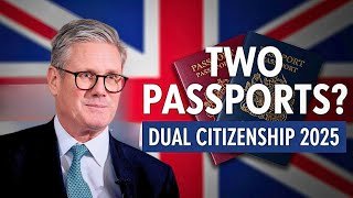 Dual Citizenship Rules in the UK 2025  Are You Allowed Two Passports?
