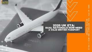 2026 UK ETA: Dual Nationals Now Need a Valid British Passport